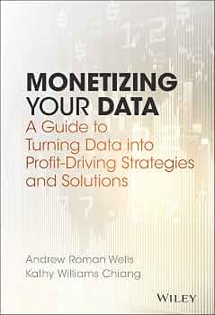 Cover of 'Monetizing Your Data' book, discussing strategies for leveraging personal data for profit.