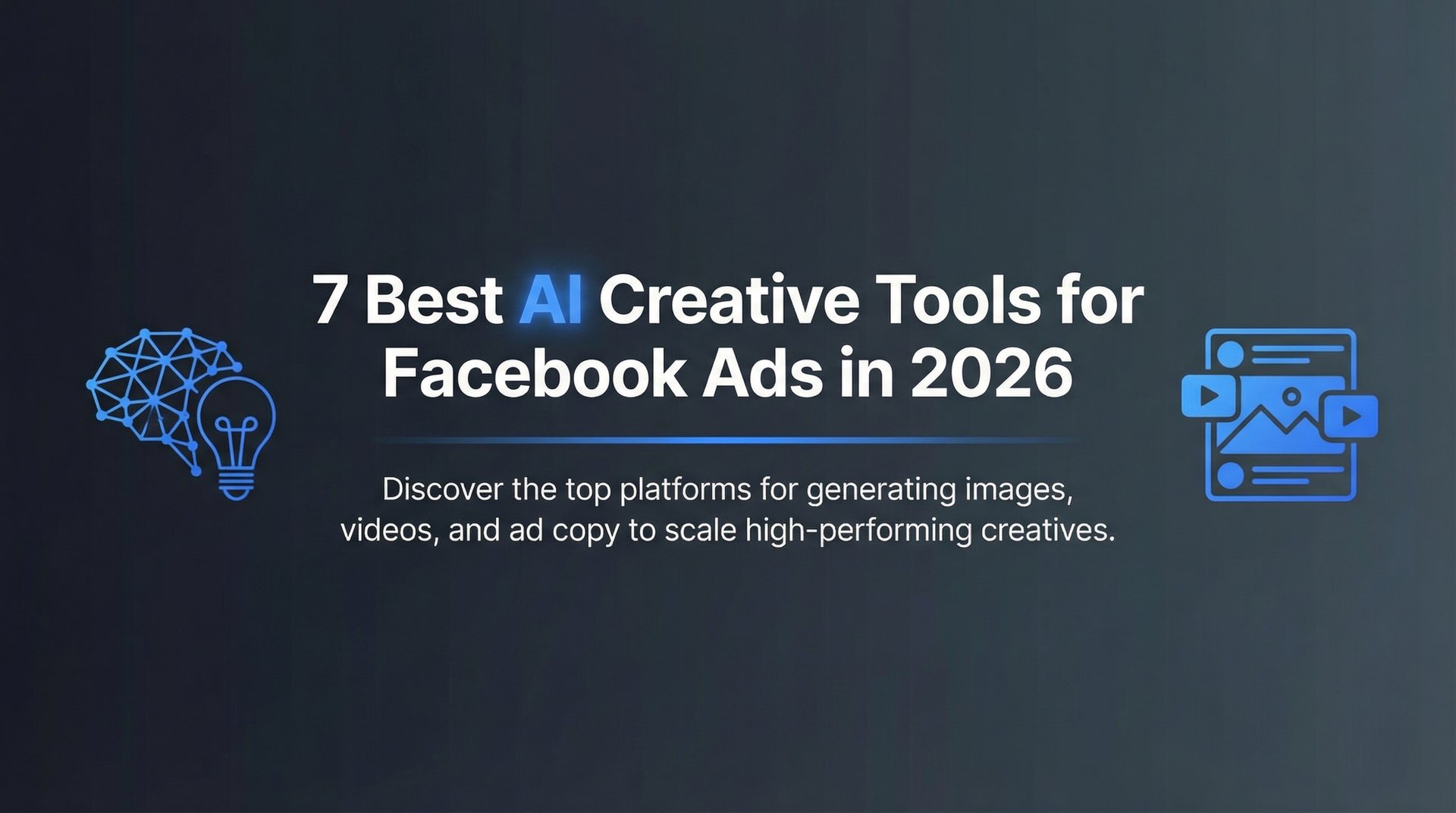 7 Best AI Creative For Facebook Ads Tools & Tips 2026 related to How to Use AI for Facebook Ads: Copy, Creative Angles, and Testing