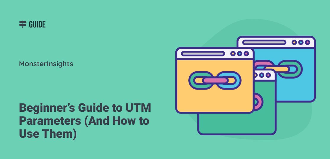 A Beginners Guide to UTM Parameters (And How to Use Them) related to How to Use UTM Parameters for Affiliate and Referral Links