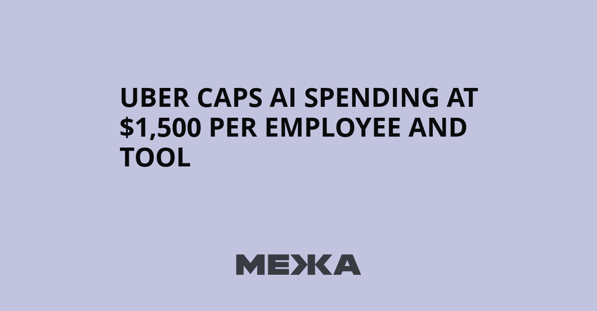 Uber caps AI spending at $1,500 per employee and tool | Ukraine news - #Mezha related to Implications of Uber's AI Spending Cap on Employee Innovation and Tool Utilization