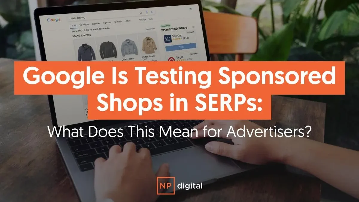 Google Is Testing Sponsored Shops in SERPs: What Advertisers Need to Know | Neil Patel related to Navigating Google's Sponsored Shops: Implications for Digital Advertisers